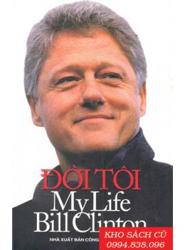 Đời Tôi - My Life Bill Clinton