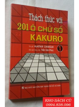 Thách Thức Với 201 Ô Chữ Số Kakuro (Tập 1)