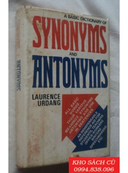 A Basic Dictionary of Synonyms and Antonyms