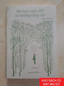 Bài Học Cuộc Đời Từ Những Rừng Cây - Jong-young Woo Bài Học Cuộc Đời Từ Những Rừng Cây - Jong-young Woo