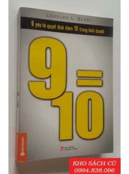 9=10: 9 Yếu Tố Quyết Định Điểm 10 Trong Kinh Doanh 9=10: 9 Yếu Tố Quyết Định Điểm 10 Trong Kinh Doanh