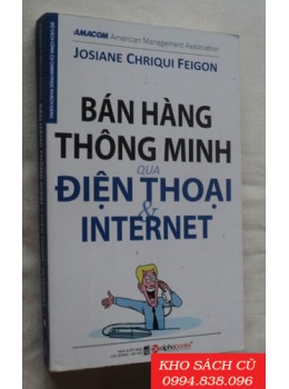 Bán Hàng Thông Minh Qua Điện Thoại Và Internet Bán Hàng Thông Minh Qua Điện Thoại Và Internet