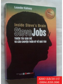Steve Jobs - Thiên Tài Gàn Dở Và Câu Chuyện Thần Kỳ Về Quả Táo
