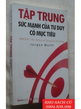 Tập Trung Sức Mạnh Của Tư Duy Có Mục Tiêu