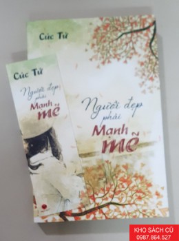 Người Đẹp Phải Mạnh Mẽ - Cúc Tử