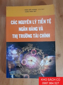 Các Nguyên Lý Tiền Tệ Ngân Hàng Và Thị Trường Tài Chính