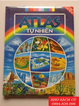 Atlas Cho Trẻ Em - Atlas Tự Nhiên (Bìa Cứng)