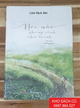 Nơi Nào Phong Cảnh Như Tranh - Lâm Địch Nhi