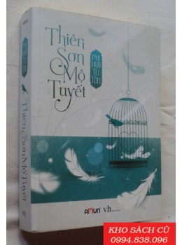 Thiên Sơn Mộ Tuyết - Phỉ Ngã Tư Tồn Thiên Sơn Mộ Tuyết - Phỉ Ngã Tư Tồn