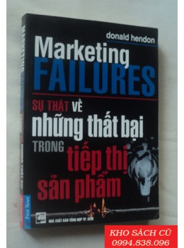 Sự Thật Về Những Thất Bại Trong Tiếp Thị Sản Phẩm
