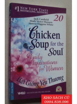 Chicken Soup For The Soul 20 - Hạt Giống Yêu Thương