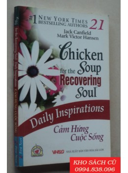 Chicken Soup For The Soul 21 - Cảm Hứng Cuộc Sống