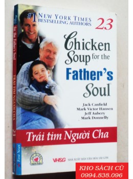 Chicken Soup For The Soul 23 - Trái Tim Người Cha