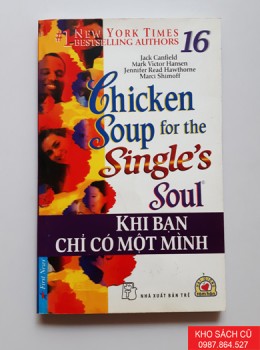Chicken Soup For The Soul 16 - Khi Bạn Chỉ Có Một Mình 