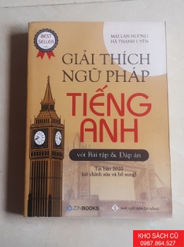 Giải Thích Ngữ Pháp Tiếng Anh (Bài Tập Và Đáp Án) Giải Thích Ngữ Pháp Tiếng Anh (Bài Tập Và Đáp Án)