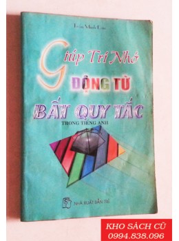 Giúp Trí Nhớ Động Từ Bất Quy Tắc Trong Tiếng Anh