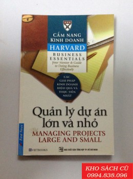 Cẩm Nang Kinh Doanh - Quản Lý Dự Án Lớn Và Nhỏ