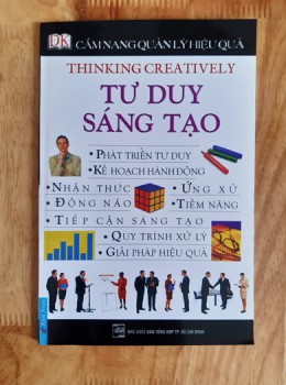 Cẩm Nang Quản Lý Hiệu Quả - Tư Duy Sáng Tạo Cẩm Nang Quản Lý Hiệu Quả - Tư Duy Sáng Tạo