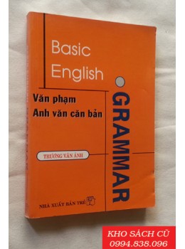 Basic English Grammar - Văn Phạm Anh Văn Căn Bản