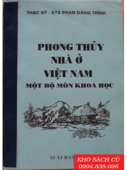 Phong Thủy Nhà Ở Việt Nam - Một Bộ Môn Khoa Học 