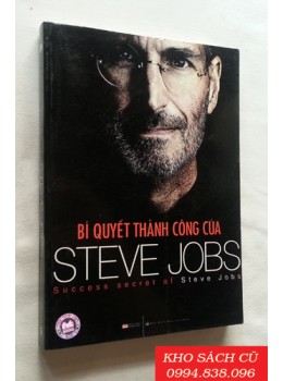 Bí Quyết Thành Công Của Steve Jobs Bí Quyết Thành Công Của Steve Jobs