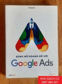 Bùng Nổ Doanh Số Với Google Ads Bùng Nổ Doanh Số Với Google Ads