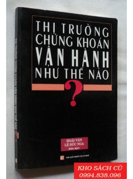 Thị Trường Chứng Khoán Vận Hành Như Thế Nào?