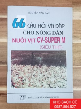 66 Câu Hỏi Và Đáp Cho Nông Dân Nuôi Vịt CV-Super M