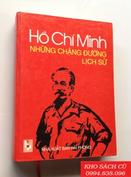 Hồ Chí Minh Những Chặng Đường Lịch Sử (Bìa Cứng)