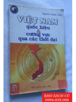 Việt Nam Quốc Hiệu Và Cương Vực Qua Các Thời Đại
