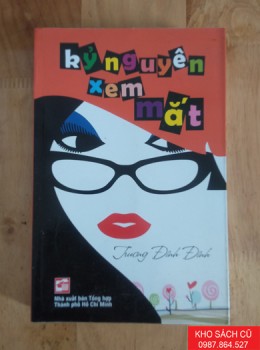 Kỷ Nguyên Xem Mắt - Trương Đỉnh Đỉnh