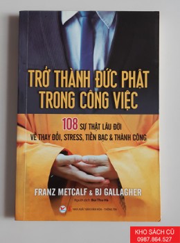 Trở Thành Đức Phật Trong Công Việc Trở Thành Đức Phật Trong Công Việc