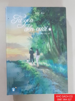 Từ Yêu Đến Cưới (Bộ 2 Tập) - Lục Xu