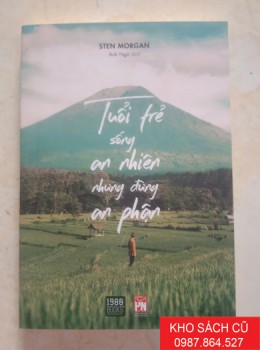 Tuổi Trẻ Sống An Nhiên Nhưng Đừng An Phận