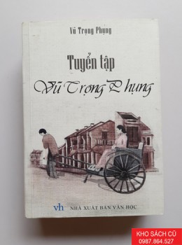 Tuyển Tập Vũ Trọng Phụng Tuyển Tập Vũ Trọng Phụng