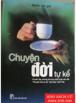 Chuyện Đời Tự Kể Chuyện Đời Tự Kể