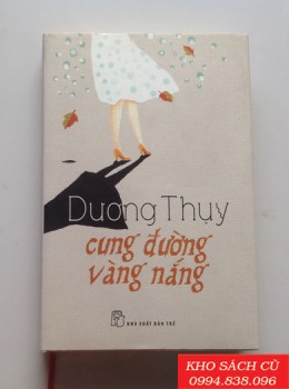 Cung Đường Vàng Nắng (Bìa Cứng)
