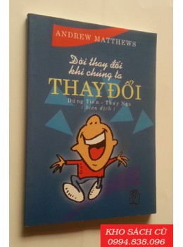 Đời Thay Đổi Khi Chúng Ta Thay Đổi