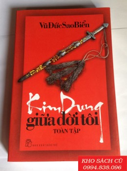 Kim Dung Giữa Đời Tôi Toàn Tập