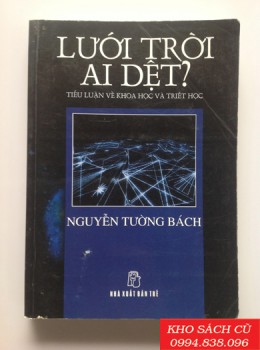 Lưới Trời Ai Dệt? Tiểu Luận Về Khoa Học Và Triết Học