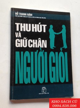 Thu Hút Và Giữ Chân Người Giỏi