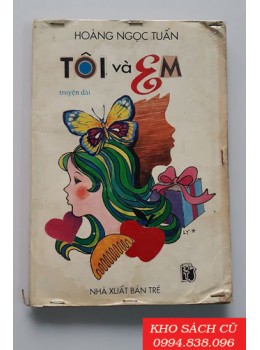 Tôi Và Em Tôi Và Em
