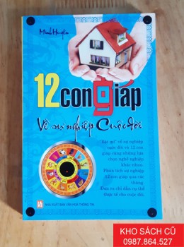 12 Con Giáp Về Sự Nghiệp Cuộc Đời