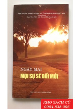 Ngày Mai Mọi Sự Sẽ Đổi Mới Ngày Mai Mọi Sự Sẽ Đổi Mới