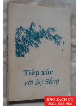 Tiếp Xúc Với Sự Sống Tiếp Xúc Với Sự Sống