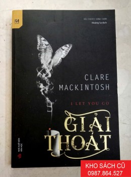 Giải Thoát - Clare Mackintosh Giải Thoát - Clare Mackintosh