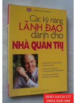 Các Kỹ Năng Lãnh Đạo Dành Cho Nhà Quản Trị