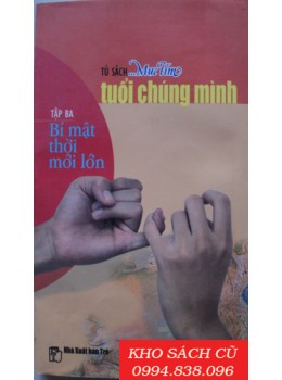 Tuổi Chúng Mình - Bí Mật Thời Mới Lớn