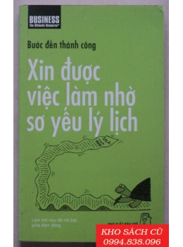 Bước Đến Thành Công - Xin Được Việc Làm Nhờ Sơ Yếu Lý Lịch