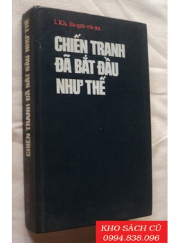 Chiến Tranh Đã Bắt Đầu Như Thế (Bìa Cứng)